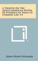 A Treatise On The Anglo-American System Of Evidence In Trials At Common Law, V3(English, Hardcover, Wigmore John Henry)