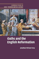 Oaths and the English Reformation(English, Paperback, Gray Jonathan Michael)