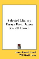 Selected Literary Essays From James Russell Lowell(English, Paperback, Lowell James Russell)