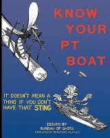 Know Your PT Boat(English, Paperback, Ships Bureau Of)