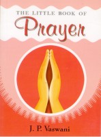 The Little Book of Prayer(English, Paperback, Vaswani J. P.)