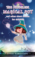 The Priceless Magical Pot: Short Stories for children(English, Paperback, Arathi Ramaswamy)