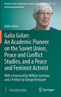 Galia Golan: An Academic Pioneer on the Soviet Union, Peace and Conflict Studies, and a Peace and Feminist Activist(English, Hardcover, Golan Galia)
