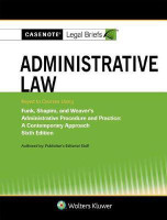 Casenote Legal Briefs for Administrative Law, Keyed to Funk, Shapiro, and Weaver(English, Paperback, Casenote Legal Briefs)