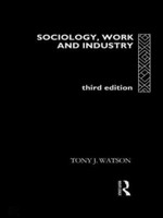 Sociology, Work and Industry(English, Paperback, Watson Tony)