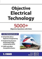 Objective Electrical Technology By V K MEHTA Usefull For BE/B.Tech/B.Sc/Diploma/ESE/UPSC/GATE And Other Competitive Exams(Paperback, V K MEHTA)