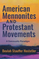 Amer Mennonites & Protestant M(English, Paperback, Hostetler Beulah Stauffer)