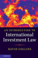 An Introduction to International Investment Law(English, Hardcover, Collins David)