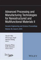 Advanced Processing and Manufacturing Technologies for Nanostructured and Multifunctional Materials II, Volume 36, Issue 6(English, Electronic book text, unknown)