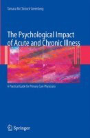 The Psychological Impact of Acute and Chronic Illness: A Practical Guide for Primary Care Physicians(English, Paperback, Greenberg Tamara)