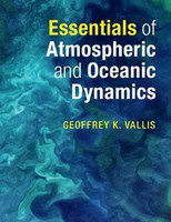 Essentials of Atmospheric and Oceanic Dynamics(English, Paperback, Vallis Geoffrey K.)