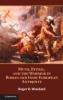 Myth, Ritual, and the Warrior in Roman and Indo-European Antiquity(English, Hardcover, Woodard Roger D.)