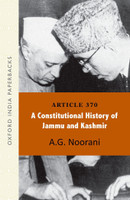Article 370: A Constitutional History of Jammu and Kashmir OIP(English, Paperback, Noorani A.G.)