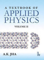 A Textbook of Applied Physics: Volume II(English, Paperback, Jha A. K.)