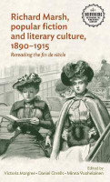 Richard Marsh, Popular Fiction and Literary Culture, 1890-1915(English, Electronic book text, unknown)