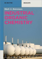 Industrial Organic Chemistry(English, Electronic book text, Benvenuto Mark Anthony)
