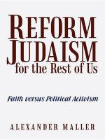 Reform Judaism for the Rest of Us: Faith Versus Political Activism(English, Electronic book text, Maller Alexander)