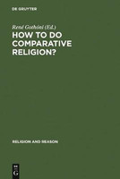 How to do Comparative Religion?(English, Electronic book text, unknown)