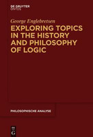 Exploring Topics in the History and Philosophy of Logic(English, Electronic book text, Englebretsen George)