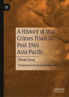 A History of War Crimes Trials in Post 1945 Asia-Pacific(English, Hardcover, Cheng Zhaoqi)