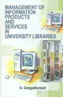 Management of Information Productrs & Services in University Libraries(English, Hardcover, G.Gangadharaiah)