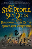 More Star People, Sky Gods And Other Paranormal Tales Of The Native American Indians(English, Paperback, Mullins G W)
