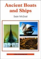 Ancient Boats and Ships(English, Paperback, McGrail Sean)