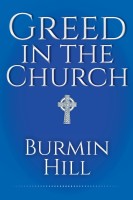Greed in the Church(English, Paperback, Hill Burmin)