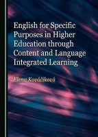 English for Specific Purposes in Higher Education through Content and Language Integrated Learning(English, Hardcover, Kovacikova Elena)