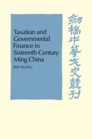 Taxation and Governmental Finance in Sixteenth-Century Ming China(English, Paperback, Huang Ray)