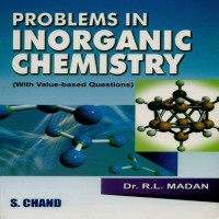 SChand Publications Problems In Inorganic Chemistry by Dr. R. L. Madan School(Voucher)