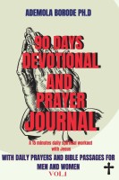 90 Days Daily Devotional and Prayer Journal for Men & Women Vol.1(English, Paperback, Borode Ph D Ademola)
