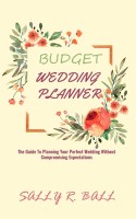 Budget Wedding Planner(English, Paperback, Ball Sally R)