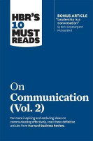 HBR's 10 Must Reads on Communication, Vol. 2 (with bonus article "Leadership Is a Conversation" by Boris Groysberg and Michael Slind)(English, Paperback, Harvard Business Review Heidi)