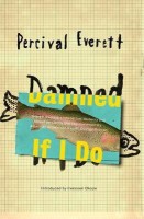 Damned If I Do(English, Paperback, Everett Percival)