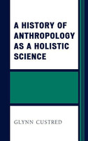 A History of Anthropology as a Holistic Science(English, Hardcover, Custred Glynn)
