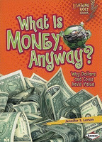 What Is Money, Anyway?(English, Paperback, Larson Jennifer S.)