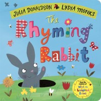 The Rhyming Rabbit(English, Board book, Donaldson Julia)