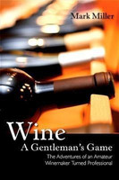 Wine - A Gentleman's Game(English, Paperback, Miller Mark)