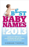Best Baby Names for 2013(English, Paperback, Thomas Siobhan)