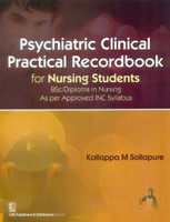 Psychiatric Clinical Practical Record Book for Nursing Students(English, Paperback, Sollapure K.M.)