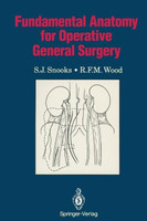 Fundamental Anatomy for Operative General Surgery(English, Paperback, Snooks S.J.)