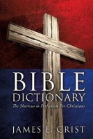 Bible Dictionary(English, Paperback, Crist James E)