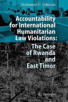 Accountability for International Humanitarian Law Violations: The Case of Rwanda and East Timor(English, Hardcover, Othman Mohamed)