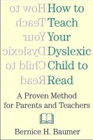 How to Teach Your Dyslexic Chi(English, Paperback, Baumer Bernice H)