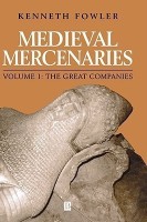 Medieval Mercenaries(English, Hardcover, Fowler Kenneth)