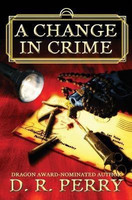 A Change In Crime(English, Paperback, Perry D R)