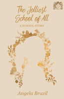 The Jolliest School of All - A School Story(English, Paperback, Brazil Angela)