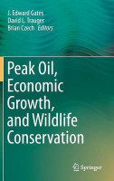 Peak Oil, Economic Growth, and Wildlife Conservation(English, Hardcover, unknown)