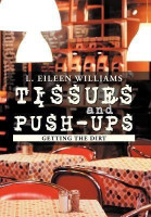 Tissues and Push-Ups(English, Hardcover, Williams L Eileen)